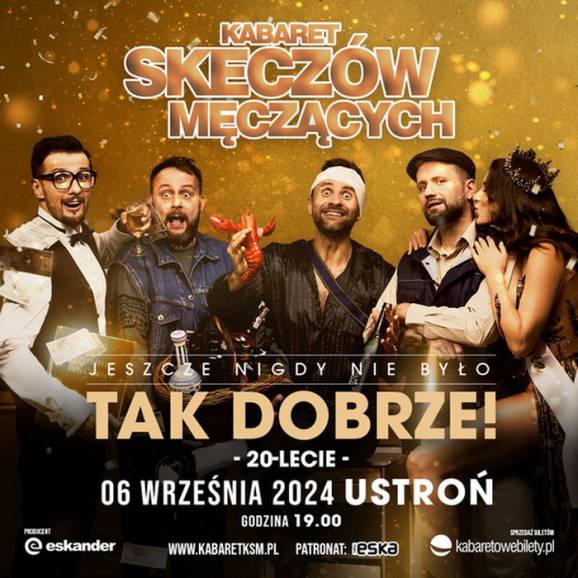 Kabaret Skeczów Męczących - "Jeszcze nigdy nie było tak dobrze!"